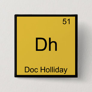 Dh - Doc Holliday Roligt Kemiskt Element Symbol Knapp