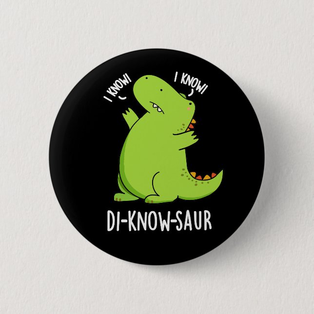 Di-know-saur Funny Dinosaur Pun Mörk BG Knapp (Framsida)