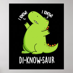 Di-know-saur Funny Dinosaur Pun Mörk BG Poster
