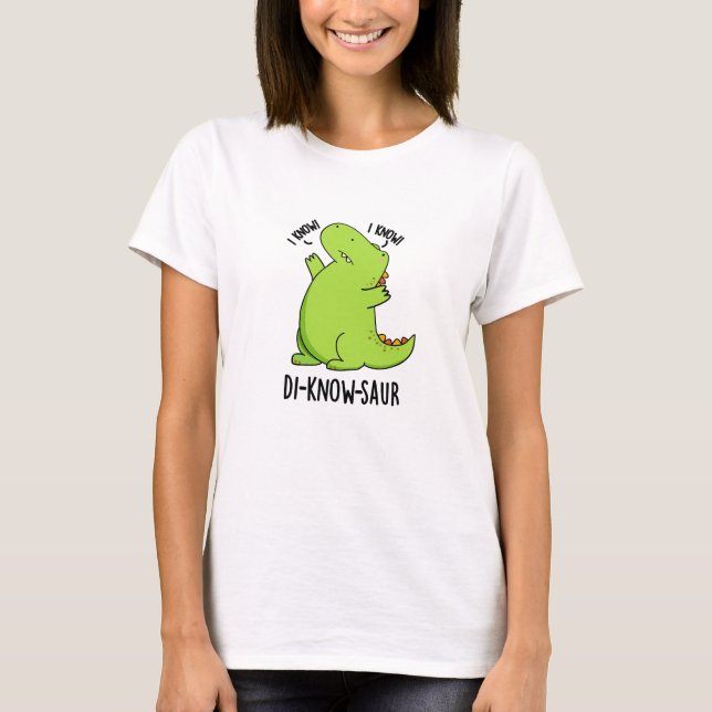 Di-know-saur Funny Dinosaur Pun T Shirt (Framsida)