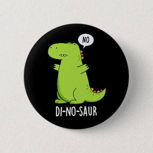 Di-no-saur Funny Dinosaur Puns Mörk BG Knapp