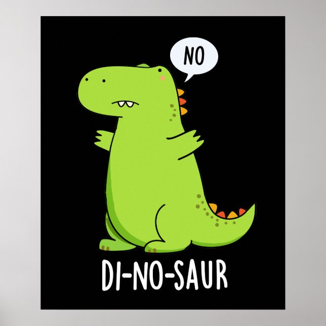 Di-no-saur Funny Dinosaur Puns Mörk BG Poster (Framsidan)