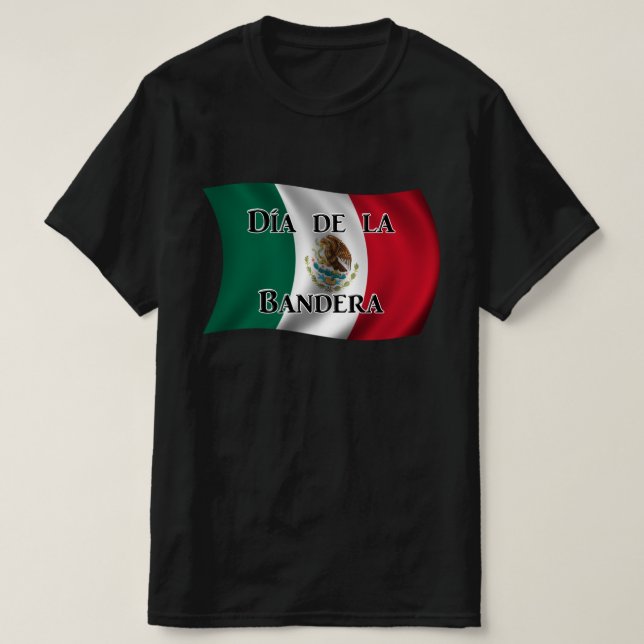 Día de la Bandera (Mexikanska Flagga) T Shirt (Design framsida)