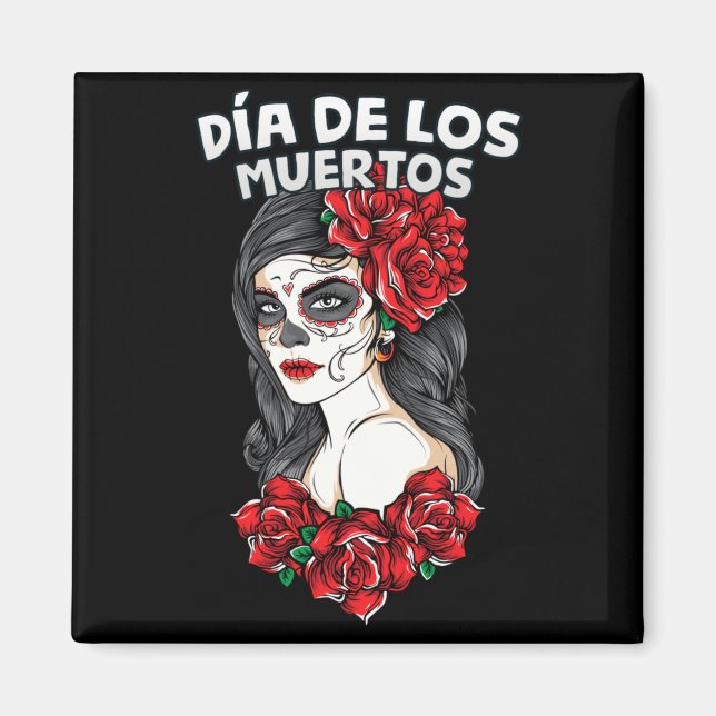Dia De Los Muertos Dag för hans myndighet Magnet (Framsidan)