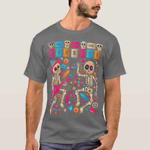 Dia De los Muertos Day of the dead Meican Skeleton T Shirt
