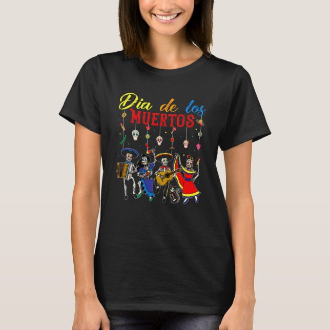 Dia De Los Muertos Day of the dead Mexican Skeleto T Shirt (Framsida)