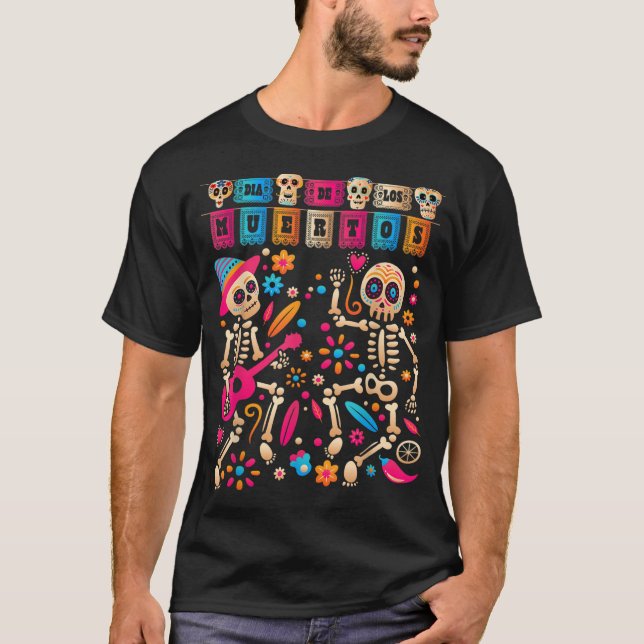 Dia De los Muertos Day of the dead Mexican Skeleto T Shirt (Framsida)