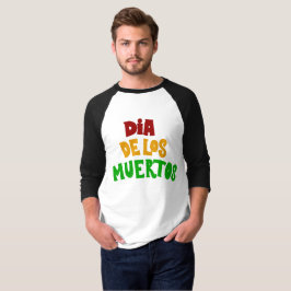 Dia De Los Muertos (De dödas dag) T Shirt