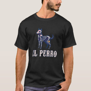 Dia De Los Muertos Hund El Perro Halloween T Shirt