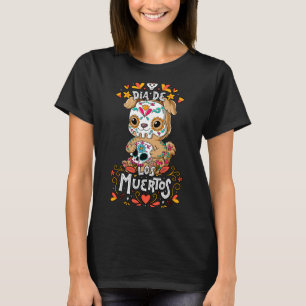 Dia De Los Muertos Hunduppvisning T Shirt