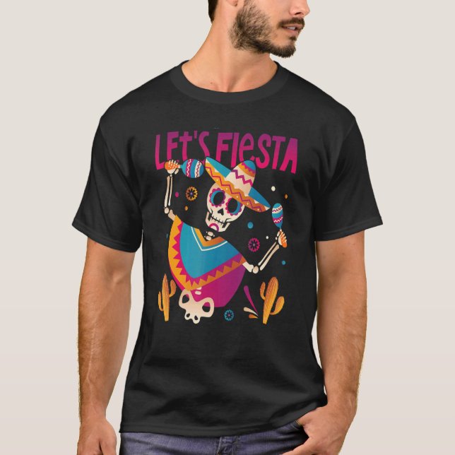 Dia De Los Muertos Lets Fiesta Dead Mexican Dancin T Shirt (Framsida)