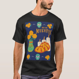 DIA DE LOS MUERTOS T SHIRT