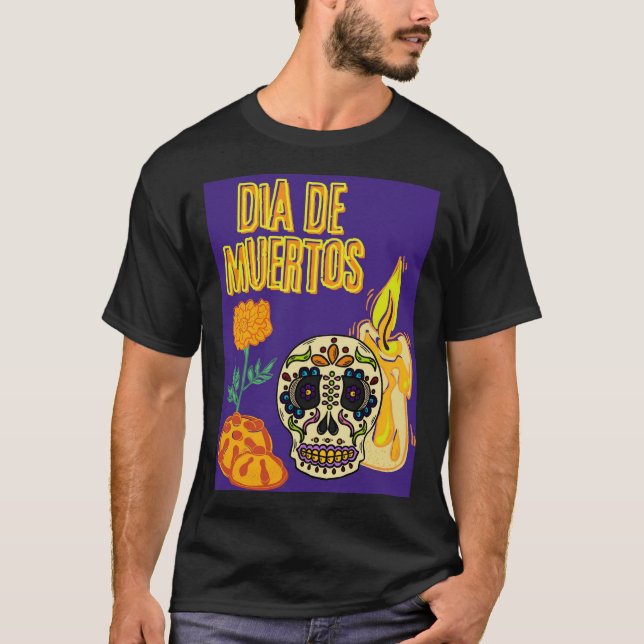 DIA DE LOS MUERTOS T SHIRT (Framsida)