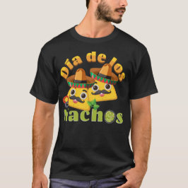 Dia de los Nachos T Shirt