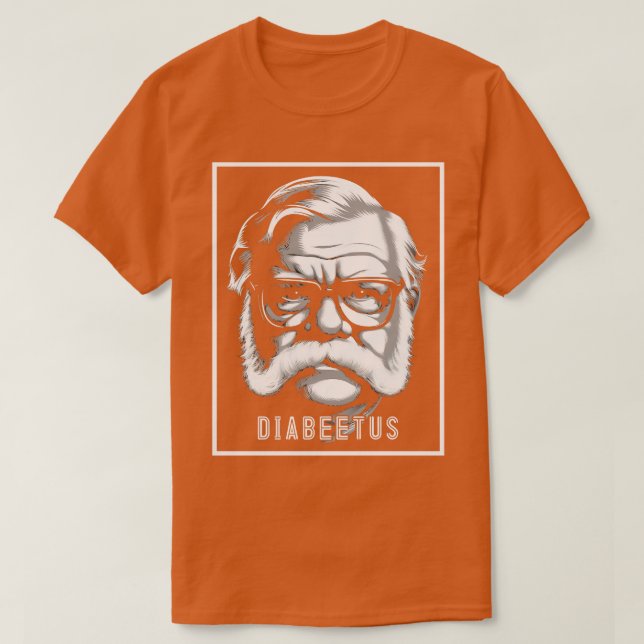Diabeetus Wilford Brimley 1 T Shirt (Design framsida)