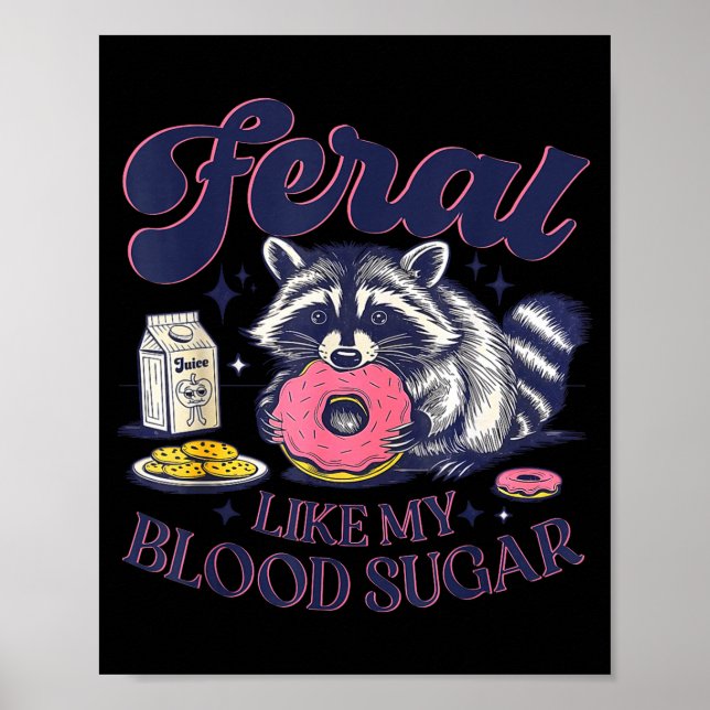 Diabetes Awareness Racoon Feral Like My Blood Suga Poster (Framsidan)
