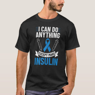 Diabetes-citat Diabetes-kämpe T1D Diabetes-medvete T Shirt