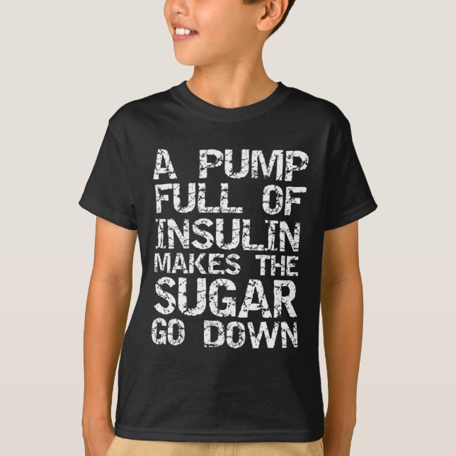 Diabetes Gift en Fullt av insulinet ger insulinet T Shirt (Framsida)