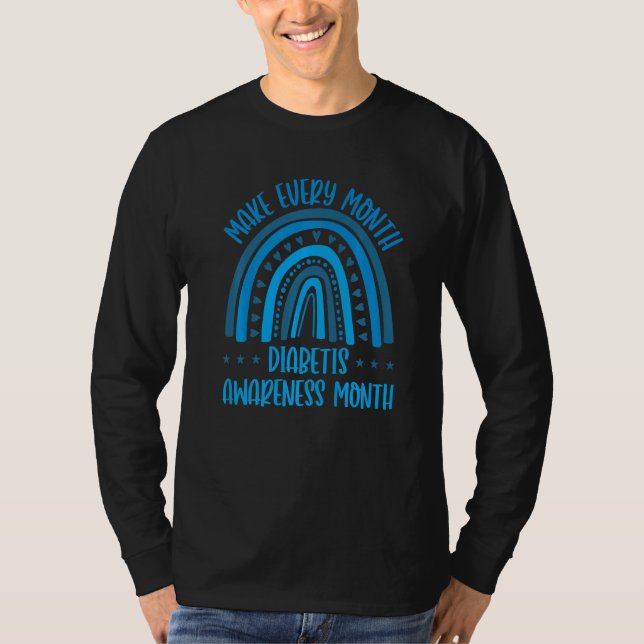 Diabetes Support Make Every Month Diabetes Awarene T Shirt (Framsida)