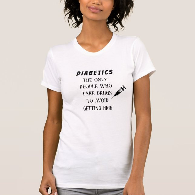 Diabetics  t shirt (Framsida)