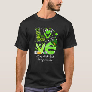 Diagnostic Medical Sonographer Nurse Life Kärlek H T Shirt