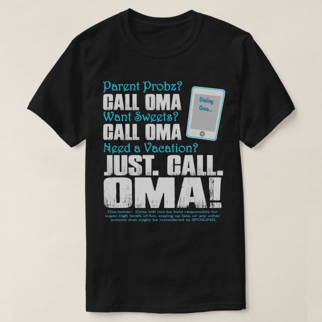Dialing OMA Parent Probs vill att sötsaker ska ha  T Shirt (Design framsida)