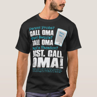 Dialing OMA Parent Probs vill att sötsaker ska ha T Shirt