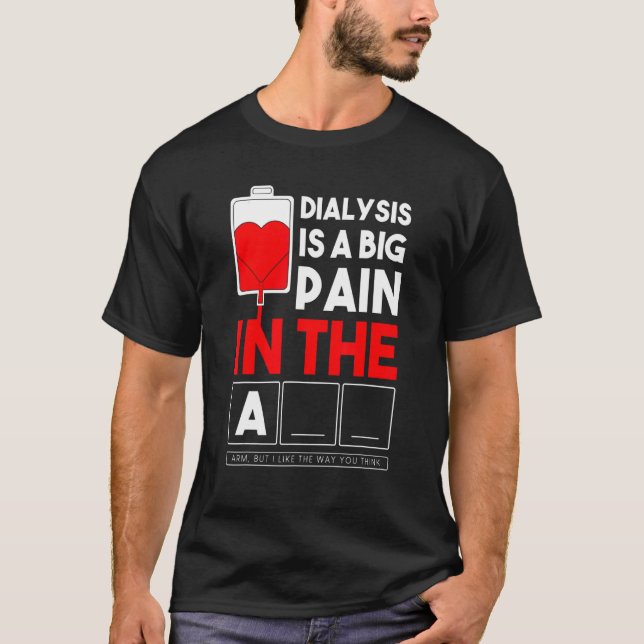 Dialys är en stor smärta i Nur-besättningen Arm T Shirt (Framsida)