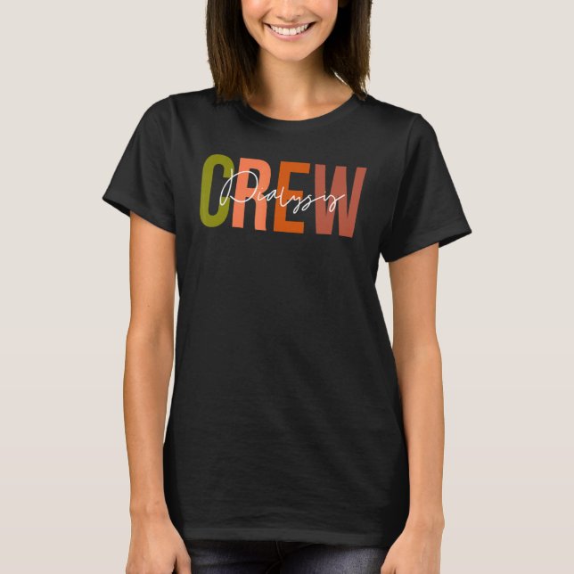 Dialys Crew Kidney Nephrology Tech Matchin T Shirt (Framsida)