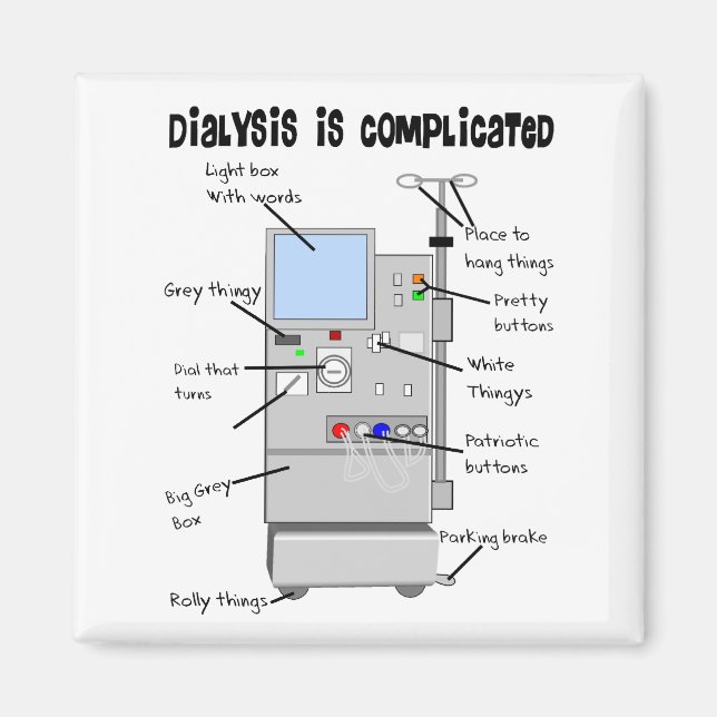 Dialys Humor- gåvor till sjuksköterskor, Techs, pa Magnet (Framsidan)