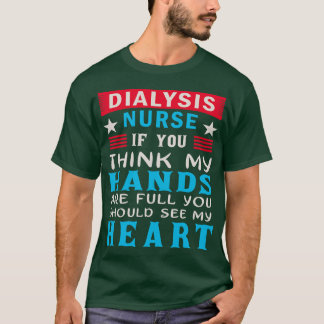 Dialys Nurse Funny T Shirt