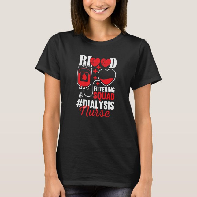 Dialys Nurse Nidney Disease NP Lpn Cna Nephrolog T Shirt (Framsida)