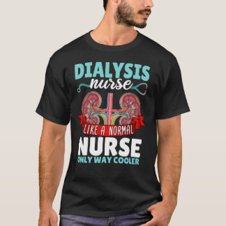 Dialys Sjuksköterska som normal sjuksköterska Neph T Shirt
