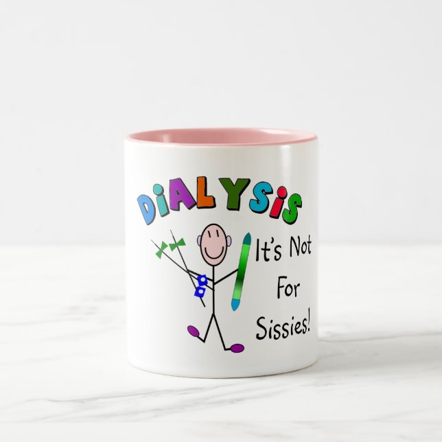 Dialysis "är det inte för Sissies ", Två-Tonad Mugg (Center)
