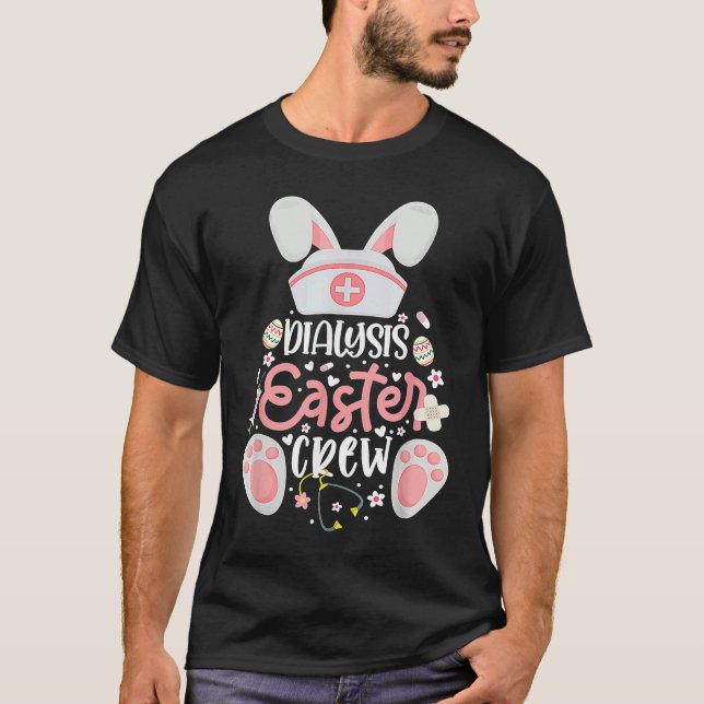 Dialysis Easter Day Nurse Crew Bunny Ears Dialysis T Shirt (Framsida)