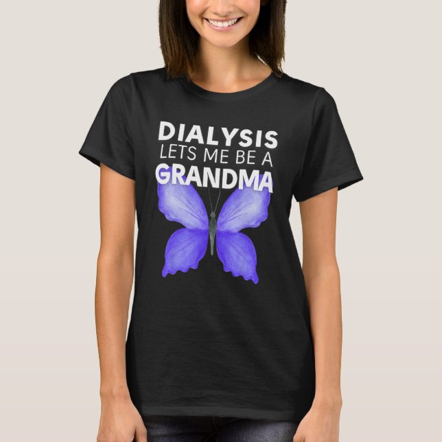 Dialysis Lets Me Be A Grandma Motivational Men s & T Shirt (Framsida)