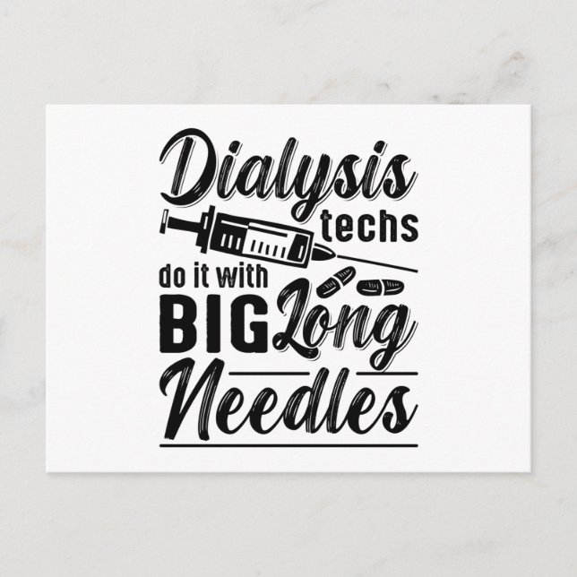 Dialysis Techs Do It With Big Long Needles Tech Vykort (Framsida)