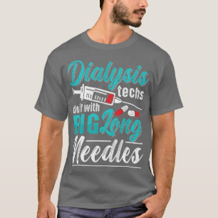 Dialysteknik gör det med stort långsjukigt Nål N T Shirt