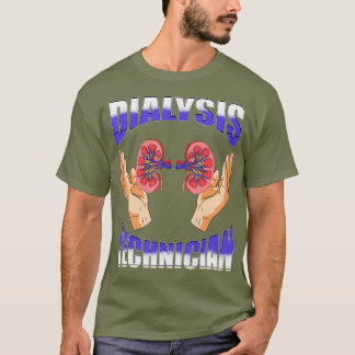Dialystekniker för behandling av nefrologiteknik t shirt