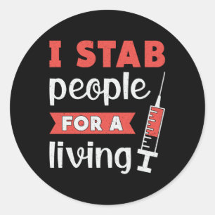 Dialystekniker I stab People for a Living Runt Klistermärke