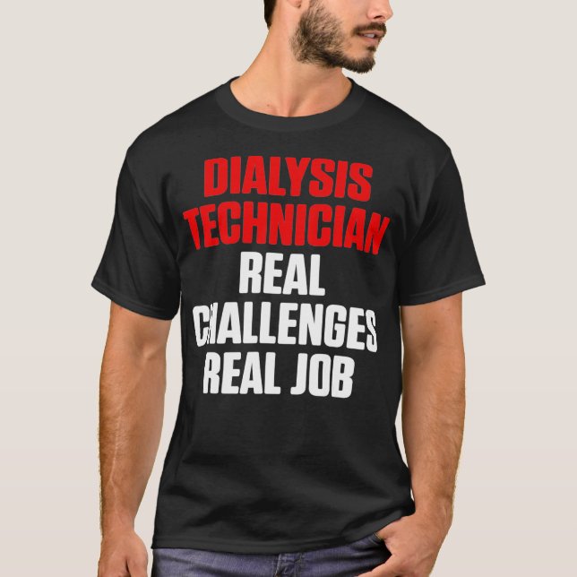 Dialystekniker Real Job Nephrology Tech T Shirt (Framsida)