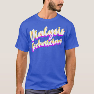 Dialystekniker Studier Nephrology Tech T Shirt
