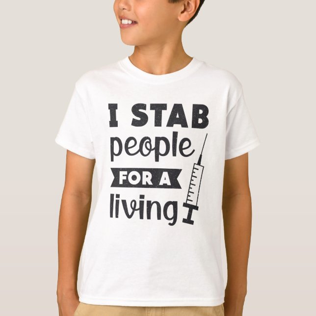 Dialysteknologi I Stab People for a Living Nurse T Shirt (Framsida)