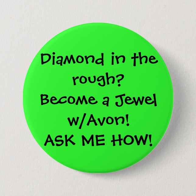 Diamant i busen? Blir en juvel w/Avon! FRÅGA… Knapp (Framsida)