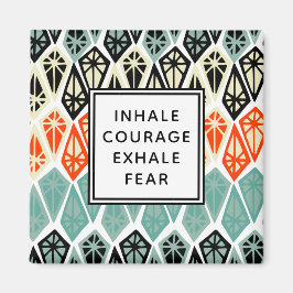 Diamond Mönster Inhale Courage Exhale Fruear Magnet