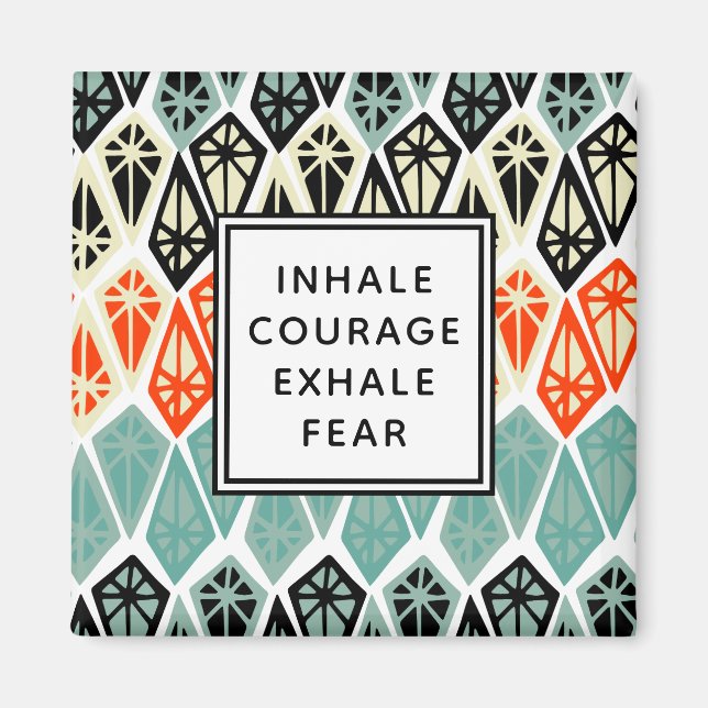 Diamond Mönster Inhale Courage Exhale Fruear Magnet (Framsidan)