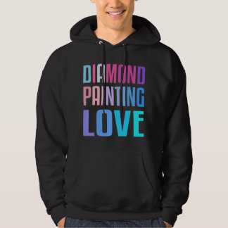 Diamond Painting Love Hobby Pictures 5 Hoodie