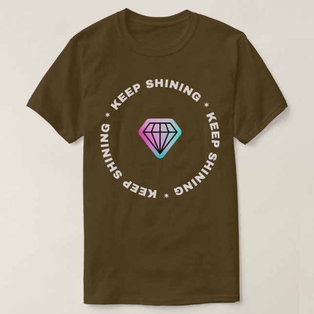 Diamond Shine Bright T Shirt (Design framsida)
