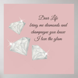 Diamonds & Champagne Quote – Dear Life Edition Poster