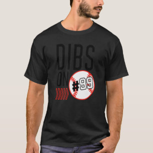 Dibs on Number 99 Baseball Sports Player Coach Flä T Shirt